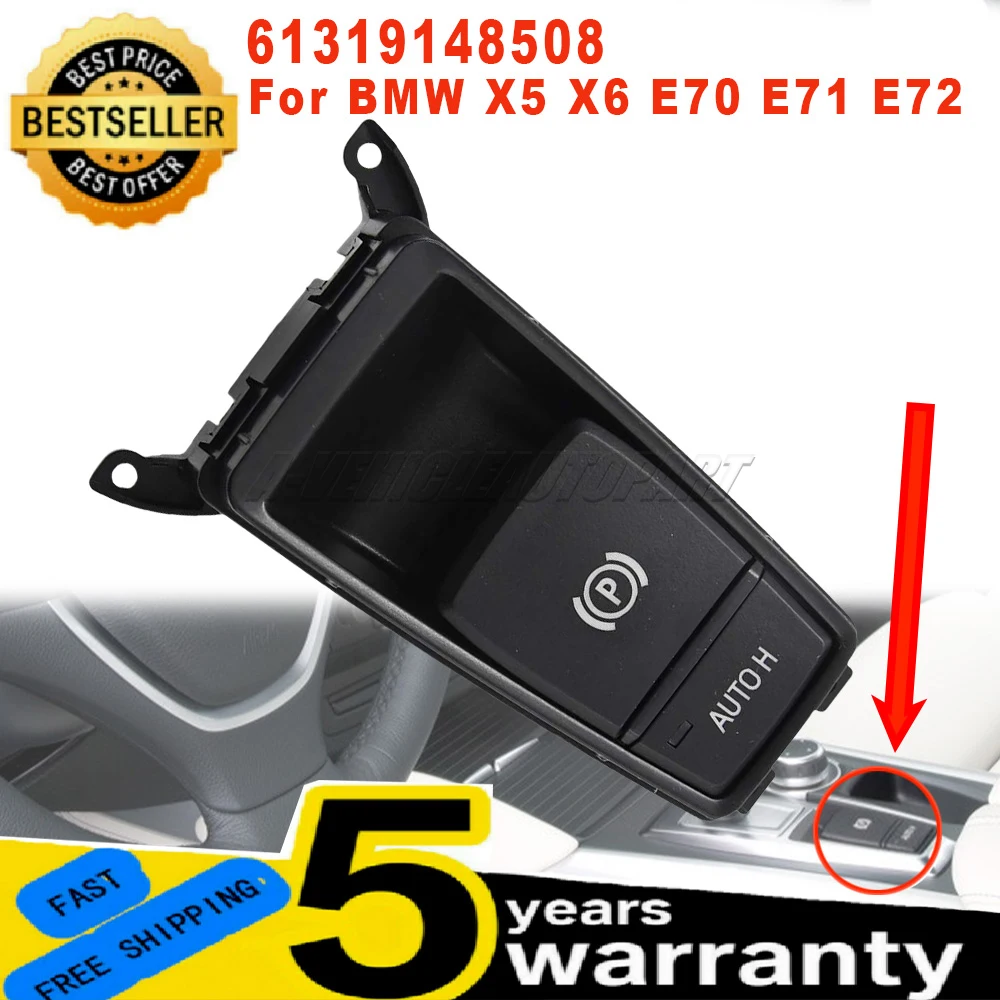

61319148508 New Electronic Parking Brake Switch For BMW X5 X6 E70 E71 E72 Handbrake Release Button Control Car Accessories