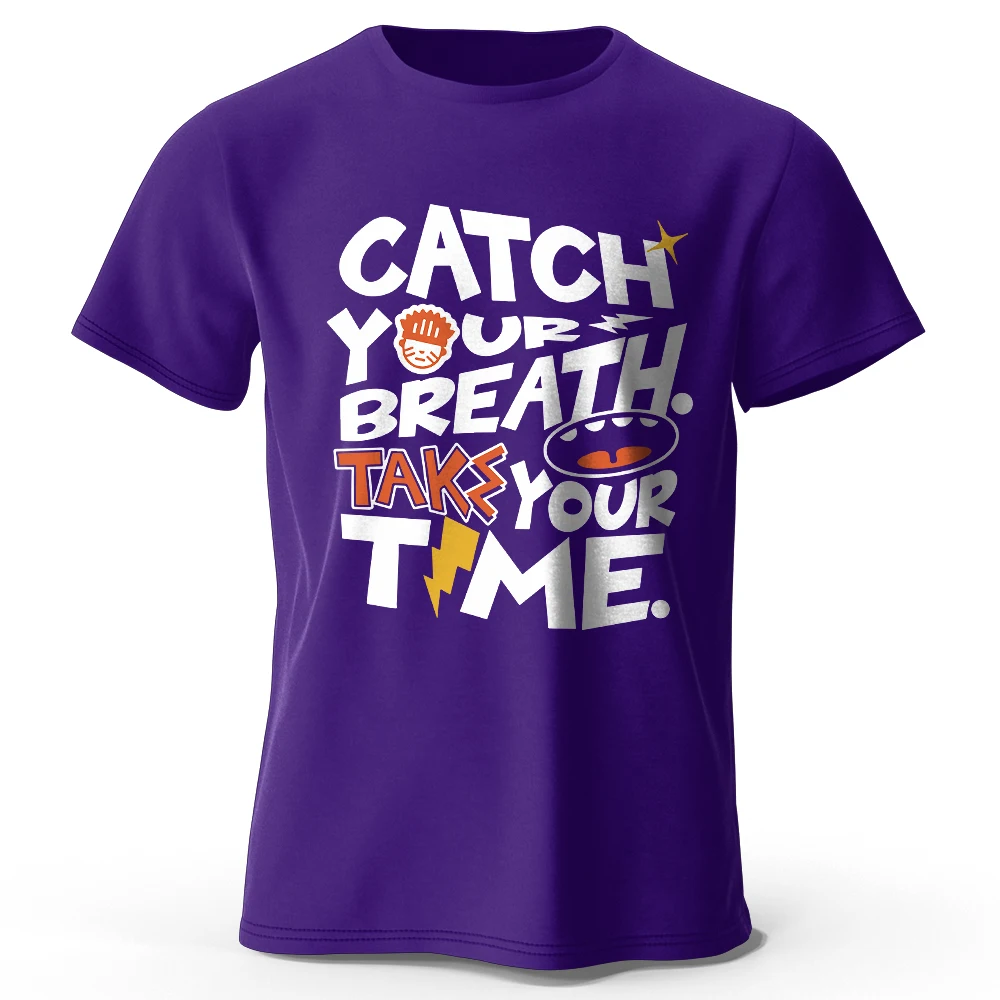 Catch Your Breath Take Your Time Printed T-Shirt 100% Cotton Oversized Chill Graphic Tees for Men Women Summer Tops Streetwear