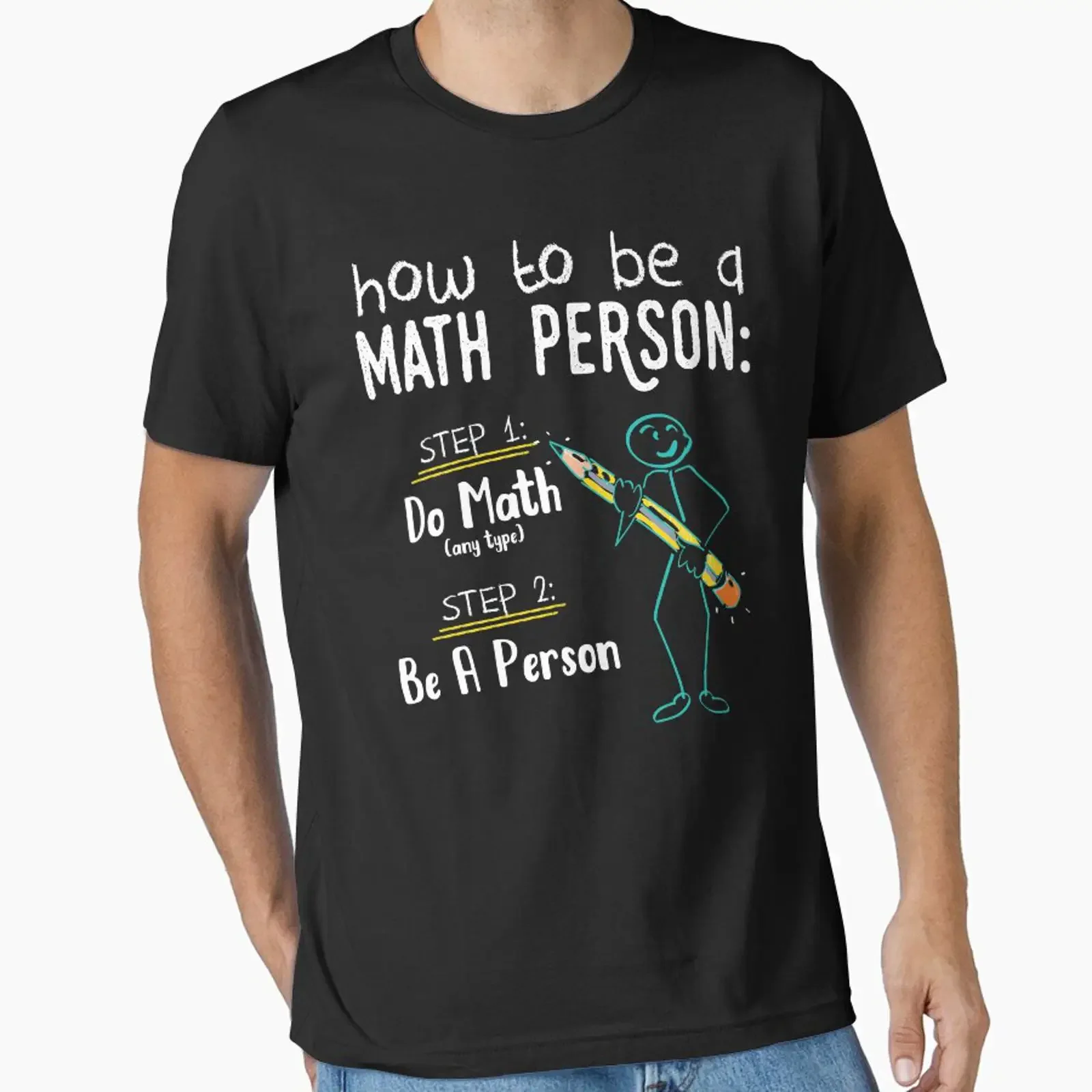 How To Be A Math Person Teacher Mathematics Professor Essential T Shirt vintage Washed streetwear Comfortable graphic homme