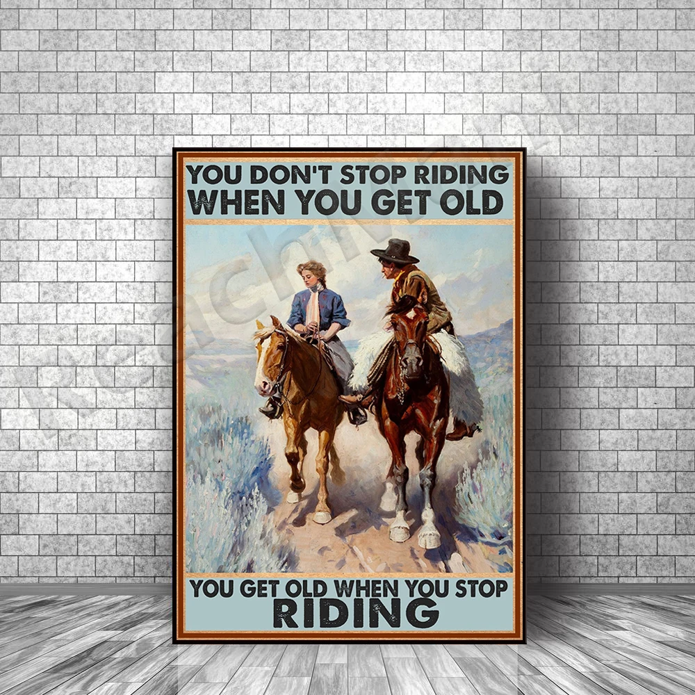 Horseback riding, don't ride when you're old, you'll get old on horseback retro poster, horseback riding retro poster gift