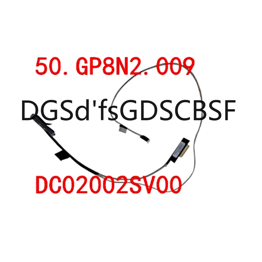 

Brand new original For Acer Aspire 5 A515-51 A515-51G LVDS Video Cable DC02002SV00 50.GP4N2.008 TO