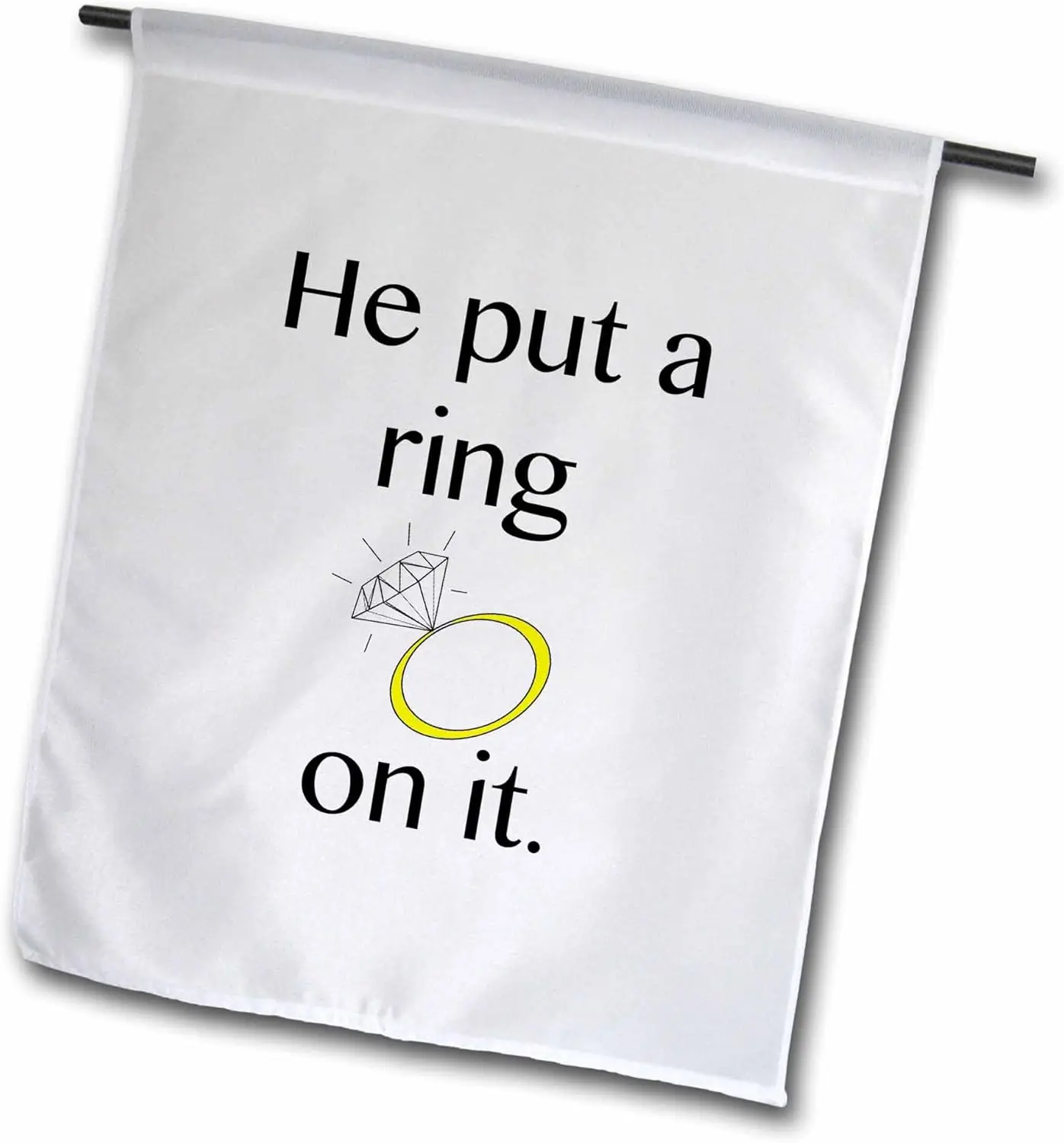 3dRose fl_123087_1 He Put a Ring on it Engagement Ring Wedding Bride to be Bachelorette Garden Flag, 12 by 18-Inch