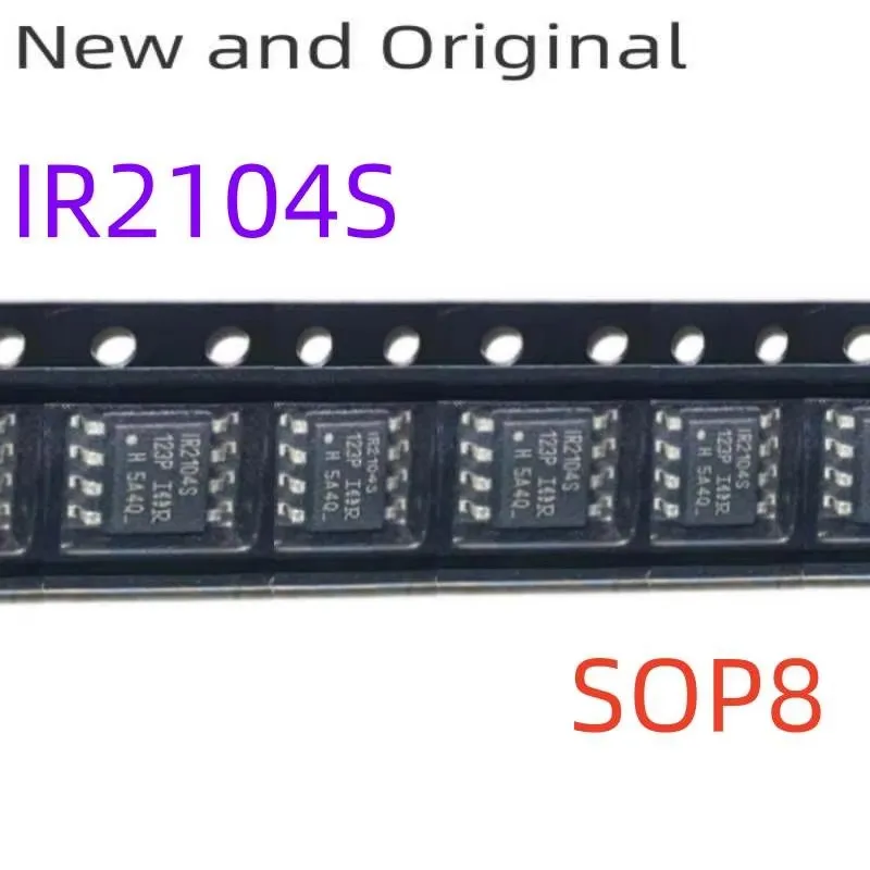 New and Original IR2104S 1R2104S SOP-8 HALF-BRIDGE DRIVER