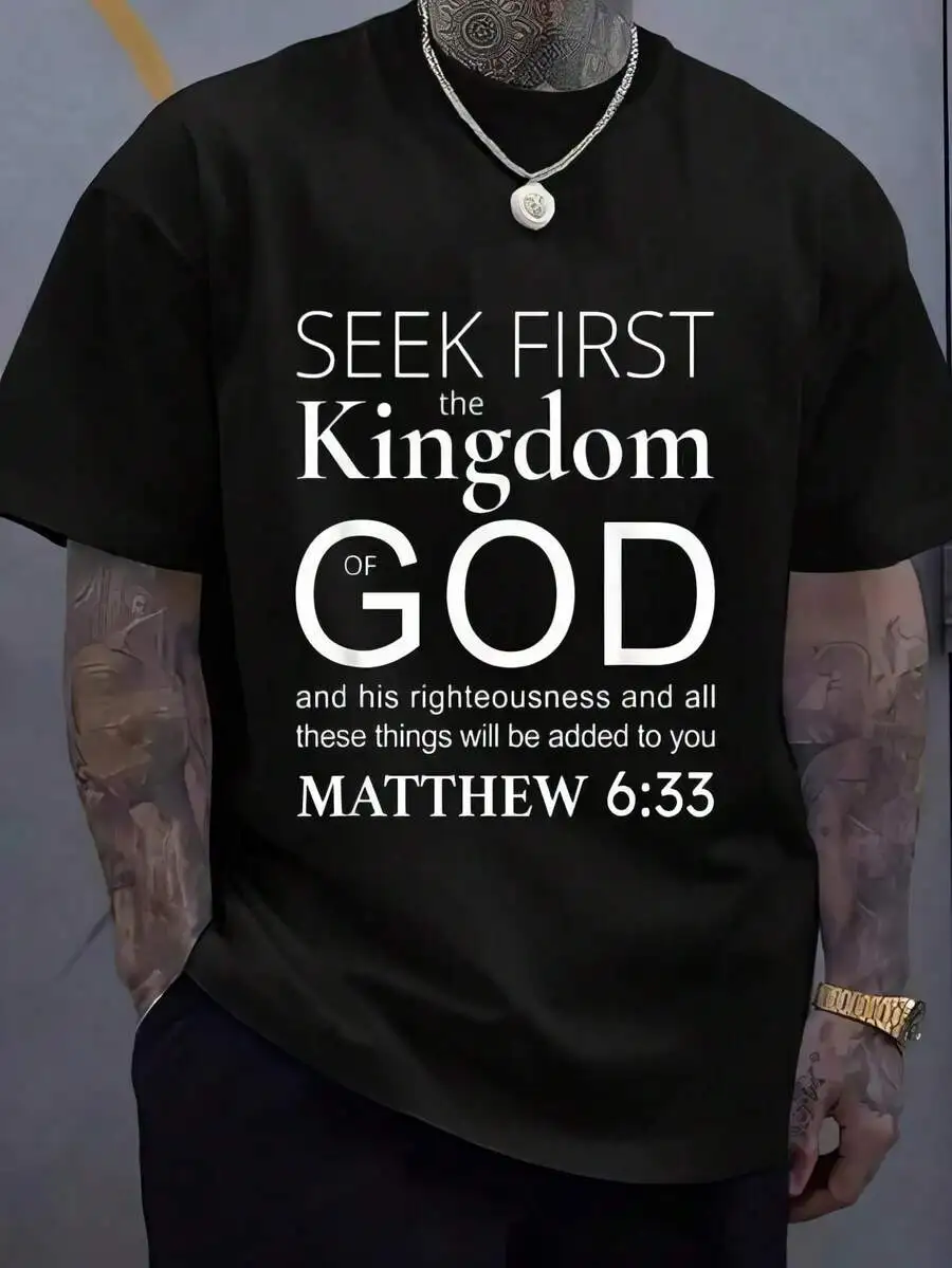 100 % Cotton Bible Verse Seek First The Kingdom Of God Christian T-Shirt Women's Men's Graphic Tee Men Camisas Para Hombre Funny Shirts Mens Clothes