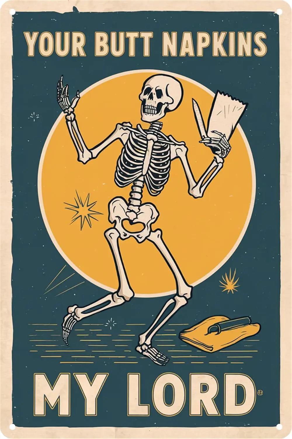Funny Skeleton Gothic Tin Signs Your Butt Napkins My Lord Home Washroom Bathroom Decor Metal Retro Vintage Wall Art 8 x 12  sign