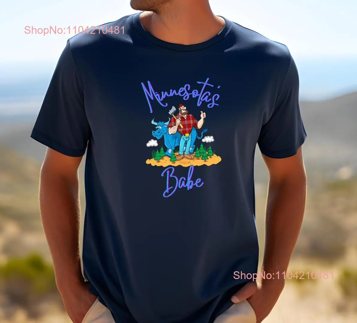 Minnesota's Babe Souvenir T Shirt Paul Bunyan The Blue Ox Love Minnesota Birthday long or short sleeves