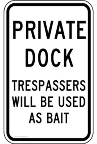 Private Dock NO TRESPASSING 12