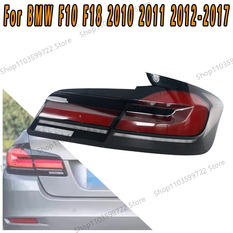 For BMW F10 F18 2010-2017 Car LED Taillight Fog Lamp Brake Lamp Reverse Dynamic Turn Signal Tail Light Assembly Plug and Play