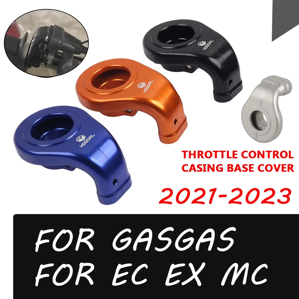 For GASGAS Gas Gas EC EX MC 250 350 450 F 250F 350F 450F 2021 2022 2023 Motorcycle Control Throttle Housing Base Guard Casing