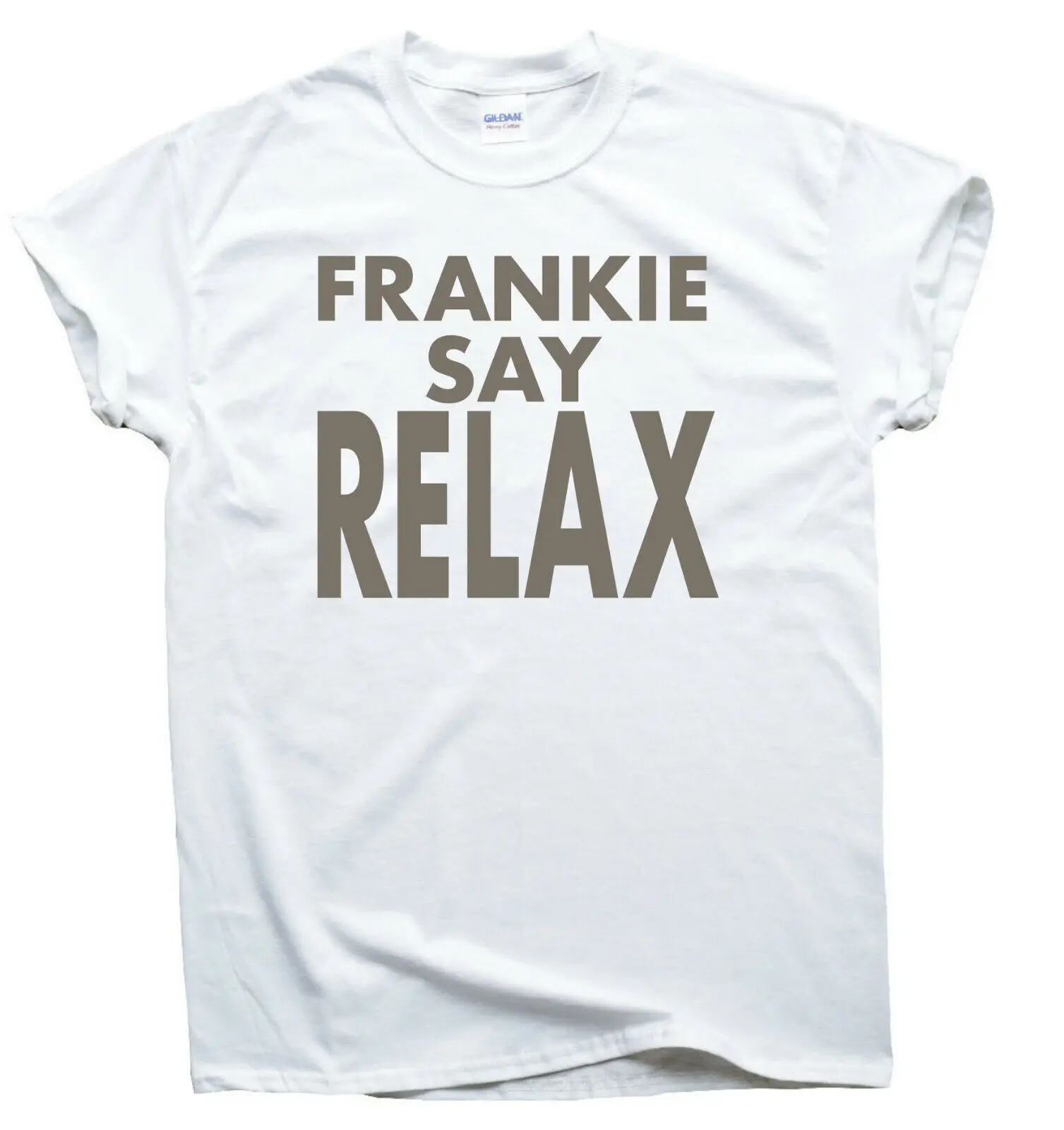 

Frankie Say Relax T Shirt Friends Vintage 90s 80s Funny Casual Gift Men Women