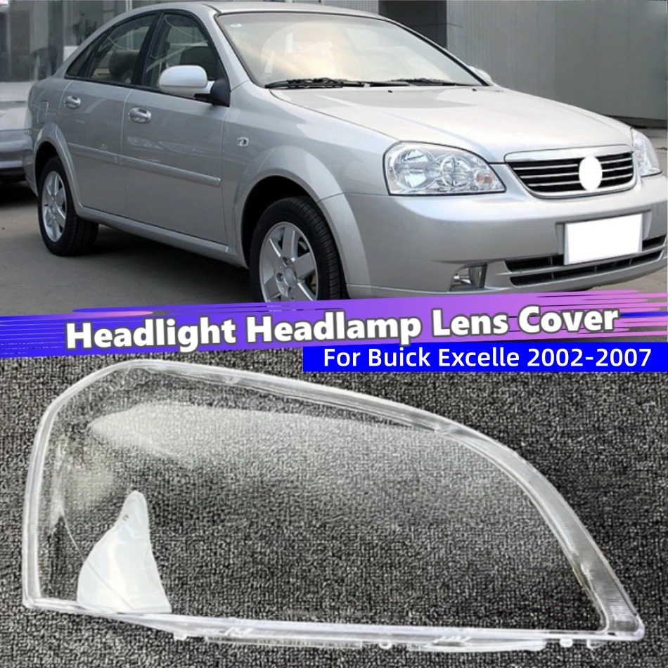 For Buick Excelle 2002 2003 2004 2005 2006 2007 Car Products Polycarbonate High Gloss Fully Transparent Headlights Lamp Glass