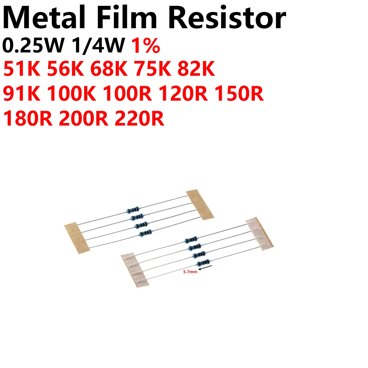 

500PCS 1/4W 0.25w Metal Film Resistor 1R 10R 4.7R 3.3R 30R 33R 47R 68R 100R 220R 200R 330R 470R 680R 1K 10K 4.7K K 470K -1M 1%