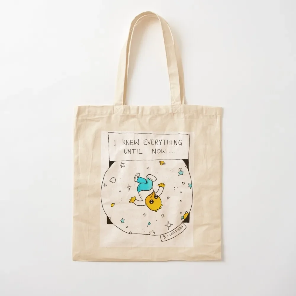 

I Knew Everything Until Now Tote Bag Fabric bag tote bag university