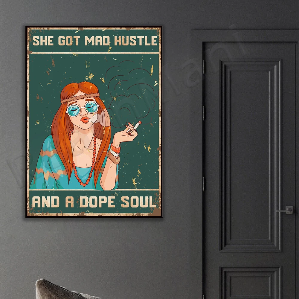 She has crazy hustle and a dope soul decoration blunt weed sucking crazy hustle dope soul hippie boho poster