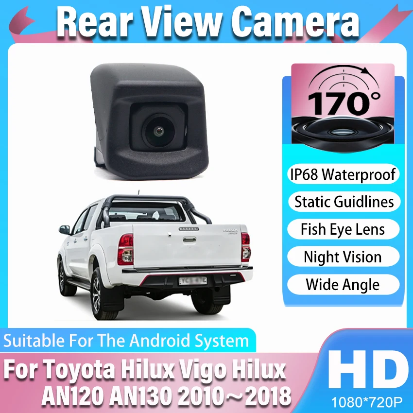For Toyota Hilux Vigo Hilux AN120 AN130 2010 2011 2012 2013 2014 2015 2016 2017 2018 OEM Origina Hole Rear View Reversing camera