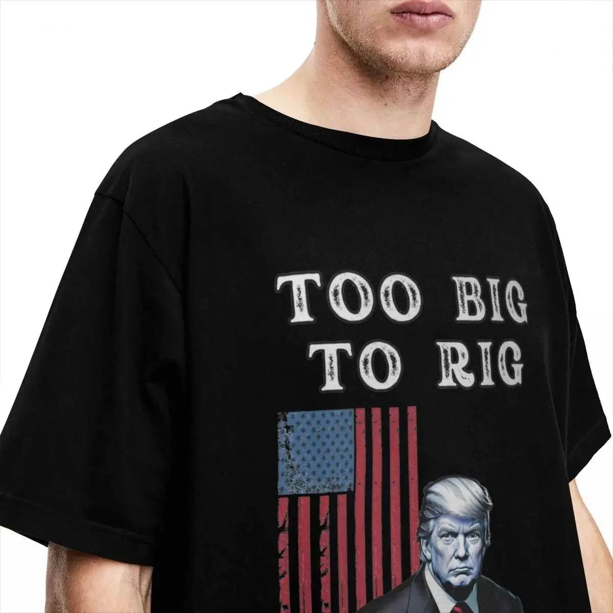 Too Big To Rig Trump 2024 Men Women's T Shirt Funny Trump Quote Cool Tees Short Sleeve Crewneck T-Shirts Pure Cotton Clothing