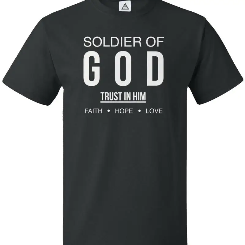

Soldier Of God Trust In Him Faith Hope Love Men's T shirt