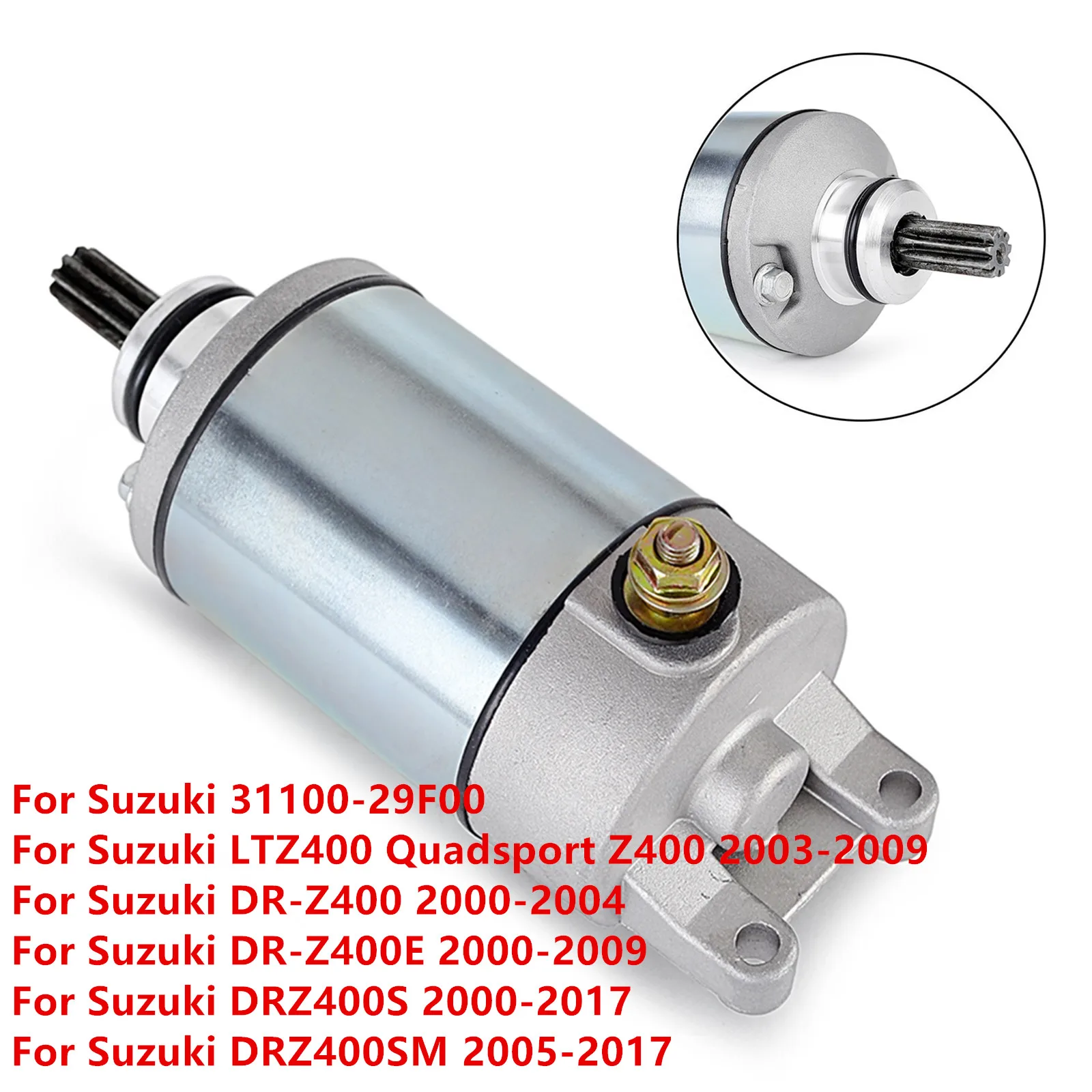 

Starter Motor For Suzuki DRZ400S 2000-2017 LTZ400 Quadsport Z400 2003-09 For Kawasaki KSF400 KFX400 03-06 KLX400R KLX400SR 03-04