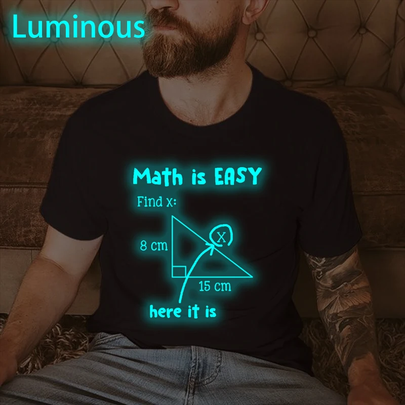 

Math Is Easy Here It Is Funny Math Teacher Men T-shirt Summer Luminous Short Sleeve Daily Outdoor Sports Casual Homme Streetwear