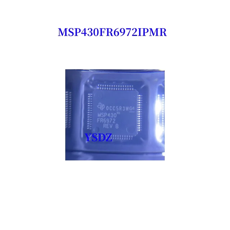 MSP430FR6972IPMR MSP430FR6972 LQFP New Original Genuine Ic