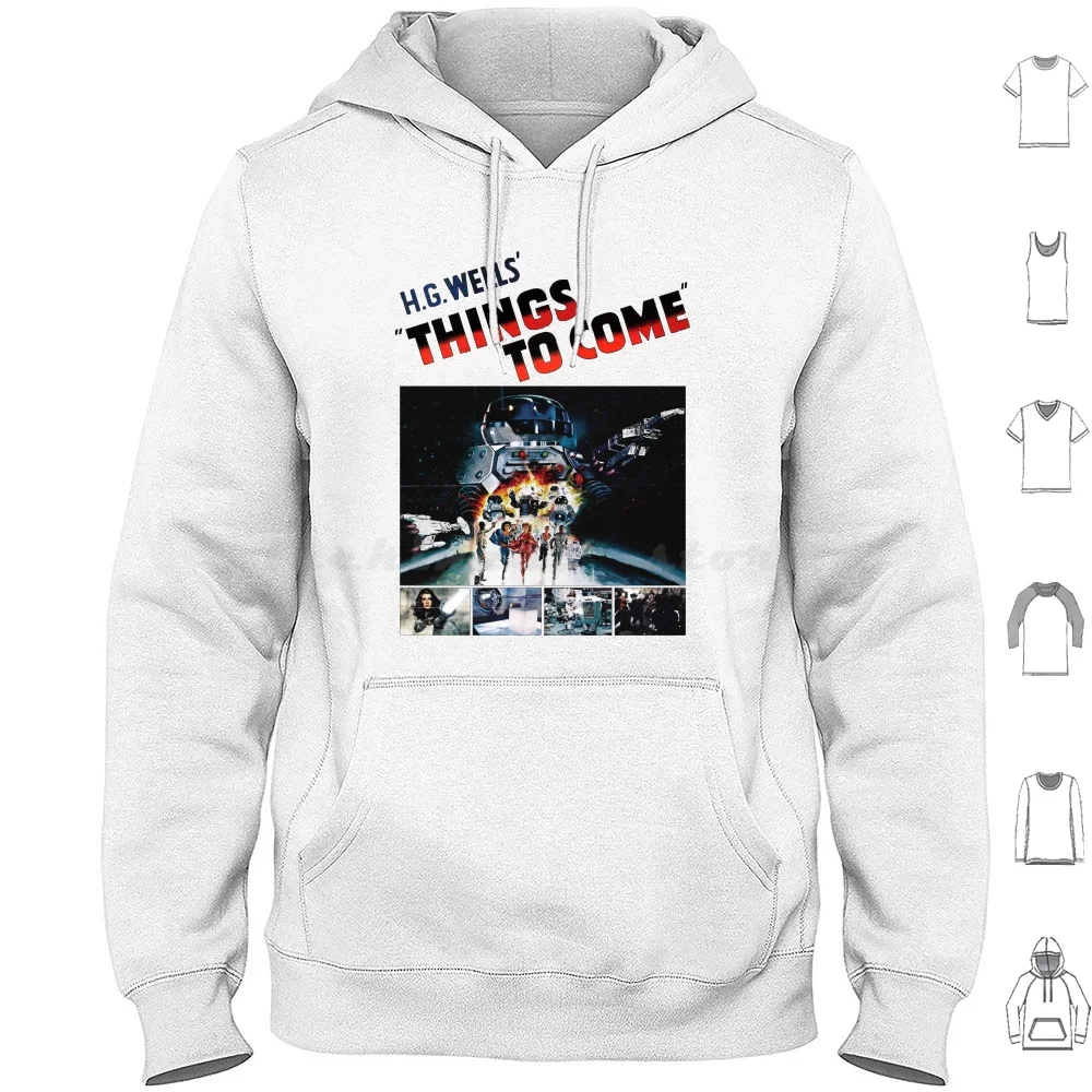 Things To Come! Hoodies Long Sleeve Things To Come Hg Wells Space Sci Fi Vintage Retro Science Fiction Movie Classic
