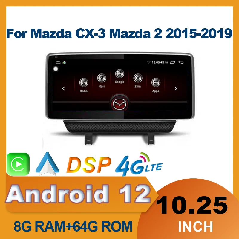 

Android 12 Car Multimedia Player Radio GPS Navigation 10.25inch For Mazda2 /Mazda CX3 /CX-3 With CarPlay WiFi 4G LTE Touch Sceen