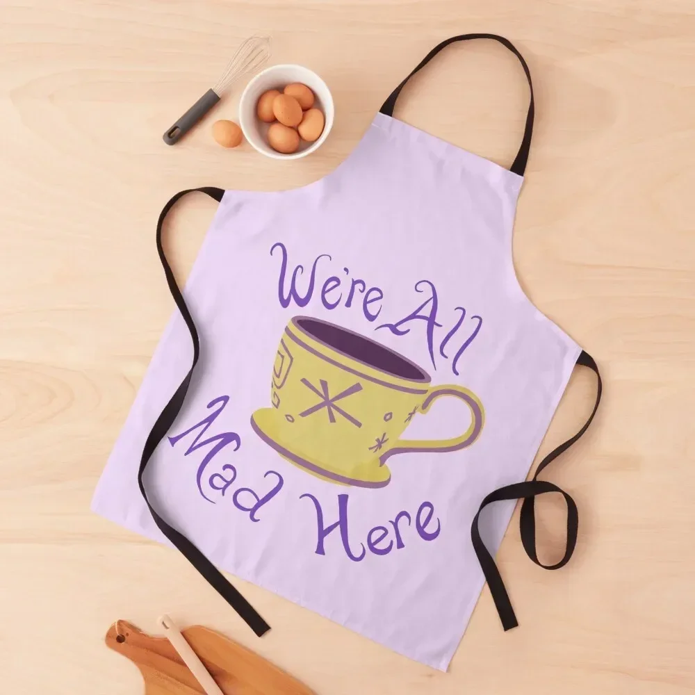 

We're All Mad Here Apron Kitchen Man Home Supplies Kitchen Apras Man Apron