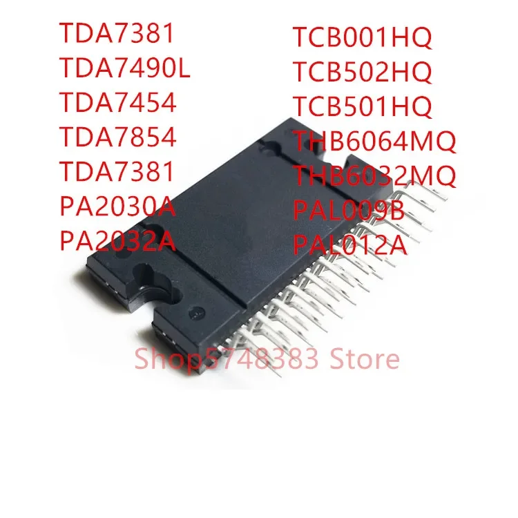 10PCS TDA7381 TDA7490L TDA7454 TDA7854 PA2030A PA2032A TCB001HQ TCB502HQ TCB501HQ THB6064MQ THB6032MQ PAL009B PAL012A ZIP