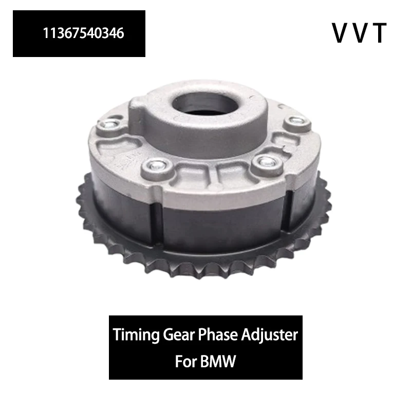 Engine Variable valve timing system 11367540346 intake Camshaft sprocket VVT  Phase adjuster For BMW N43 1 Series 116i 316i 520i