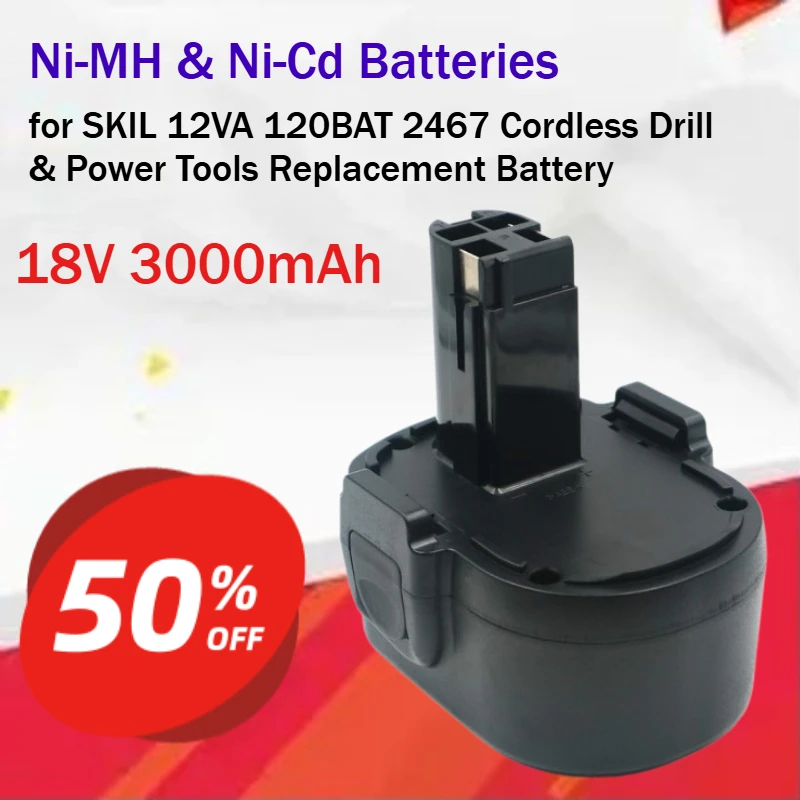 18V 3000mAh Ni-MH & Ni-Cd Batteries for SKIL 12VA 120BAT 2467 Cordless Drill & Power Tools Replacement Battery