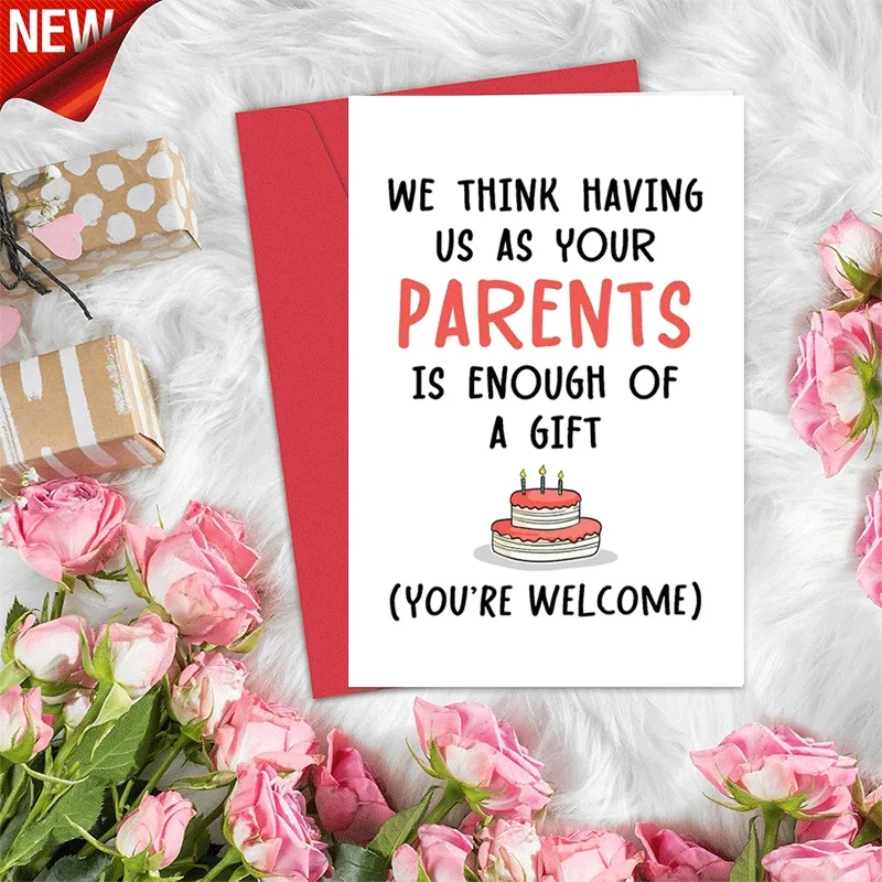 

Funny Birthday Card for Son Daughter, We Think Having Us As Your Parents Is Enough Of A Gift Youre Welcome