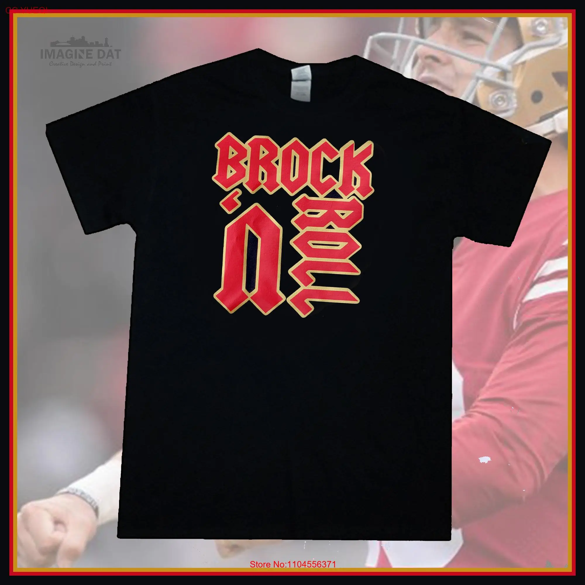 Brock Purdy 'BROCK'N ROLL' Men T Shirt Black long or short sleeves