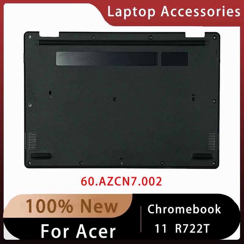 

New For Acer Chromebook 11 R722T;Replacemen Laptop Accessories Bottom 60.AZCN7.002