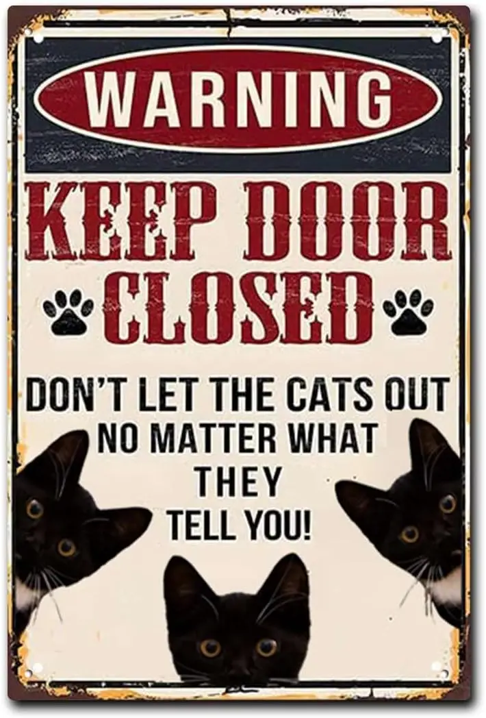 Black Cat Warning Funny Wall Decor Sign Keep Door Closed Don't Let The Cats Out No Matter What They Tell You Vintage