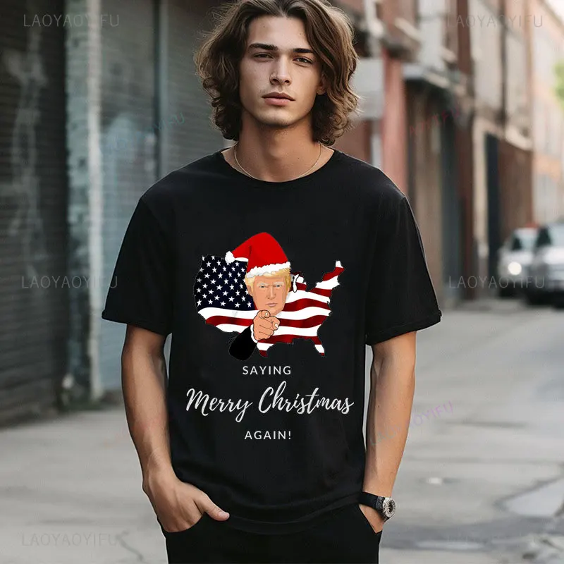 Funny Trump Saying Merry Christmas Great Again Men Cotton T-Shirt Family Holiday Gift T-shirts Women Clothing Tee Christmas Tops