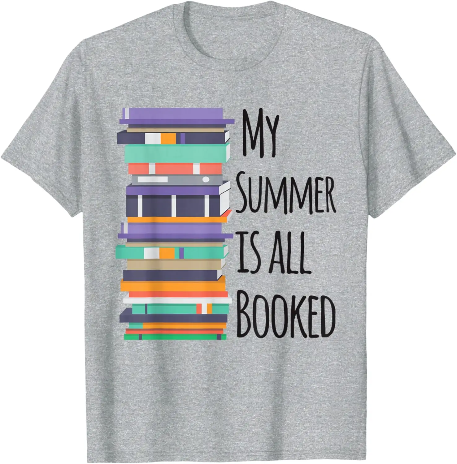 My Summer Is All Booked Book Reading Funny Bookworm T-Shirt for Unisex