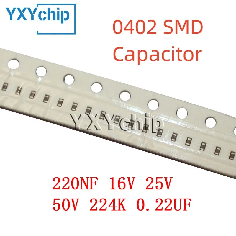 100PCS 0402 220NF 16V 25V 50V 224K 0.22UF 10% X7R SMD Chip Multilayer Ceramic Capacitor 1005