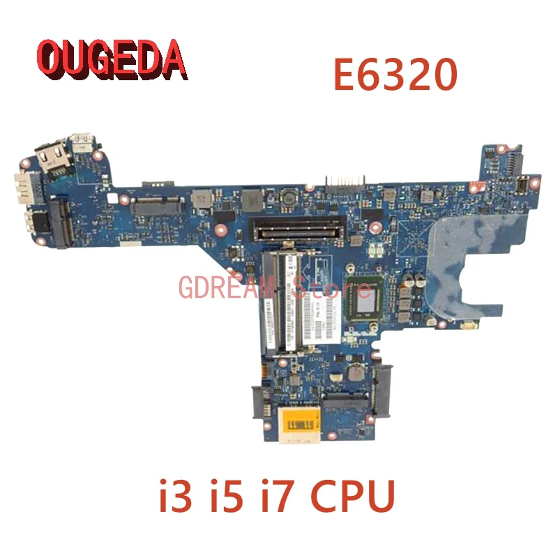 

OUGEDA 0YN6MH 0TXVMX 0X1CHG LA-6611P Main board For DELL Latitude E6320 Laptop Motherboard i3-2330M i5-2520M I7-2640M CPU DDR3