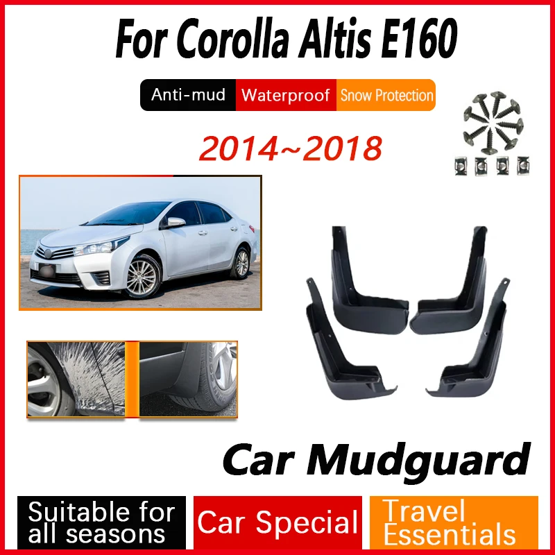 

For Toyota Corolla Altis E160 E170 2014~2018 4Pcs Car Mudguards Splash Guard Fenders Mud Flaps Auto Accessories Exterior Parts