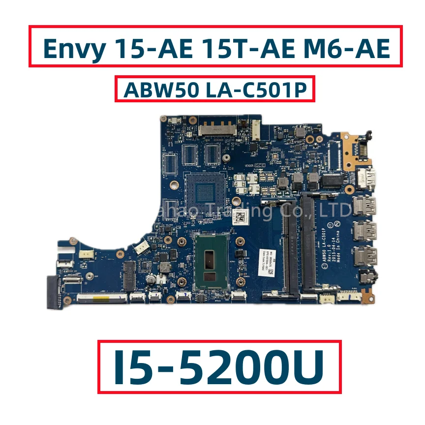 

ABW50 LA-C501P For HP Envy 15-AE 15T-AE M6-AE Laptop Motherboard With Core I5-5200U 837094-001 837094-501 837094-601