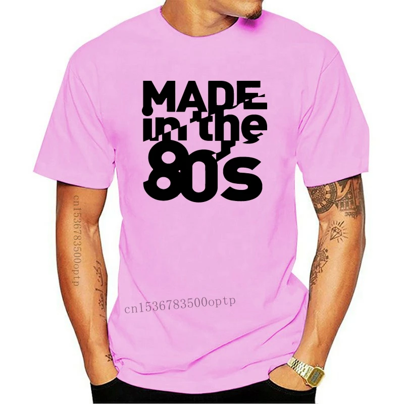 

New 2021 MADE in the 80's T Shirt Tshirts Cotton Short Sleeve Funny College 1980 Retro Birthday T-shirts