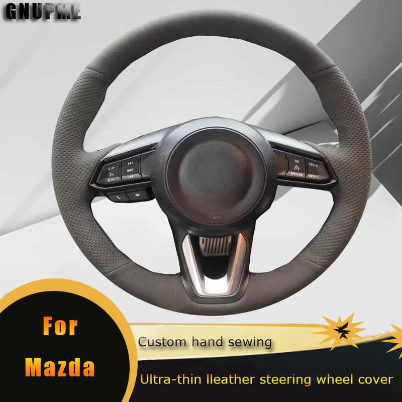 DIY Car Steering Wheel Cover Non Slip Suede Leather Hand-Sewn For Mazda 3 CX-3 CX-4 CX-5 CX-7 CX-9 Axela6 Car Accessories