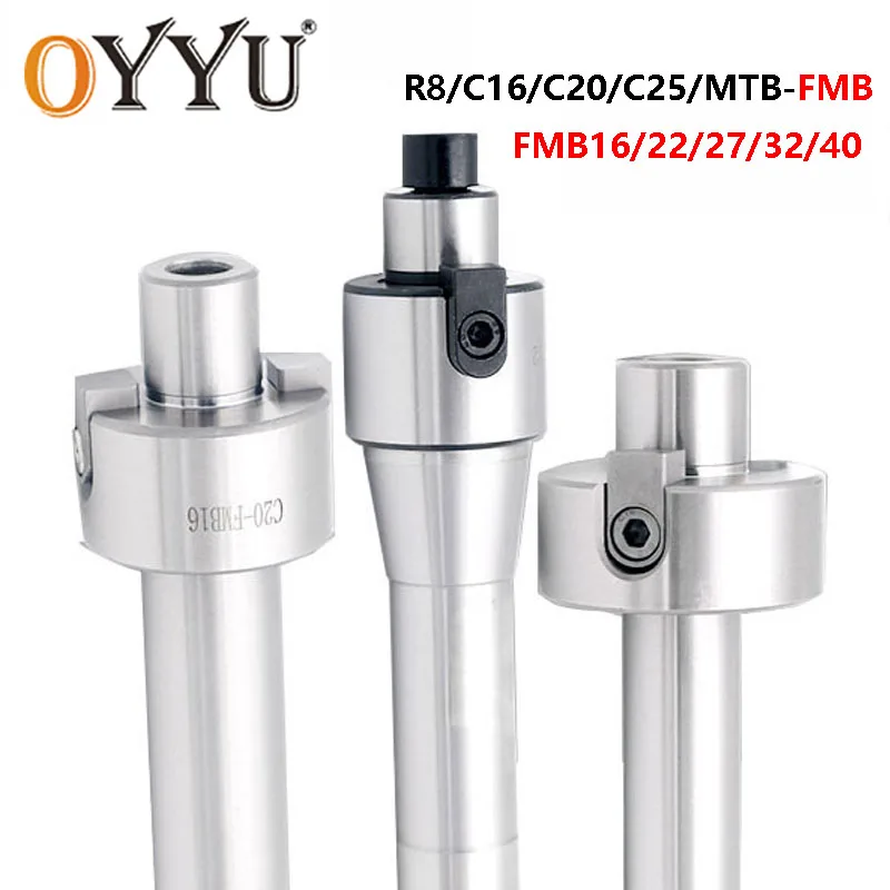 OYYU Face Milling Cutter Head R8 MTB3 MTB4 C16 C20 C25 R8-FMB22 MTB FMB22 FMB32 FMB27 FMB16 CNC Tool Holder End Mill Shank Lathe