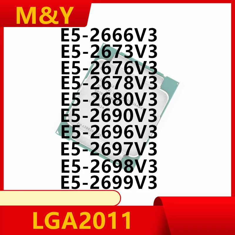 Xeon Gold E5-2666V3 E5-2673V3 E5-2676V3 E5-2678V3 E5-2680V3 E5-2690V3 E5-2696V3 E5-2697V3 E5-2698V3 E5-2699V3 CPU