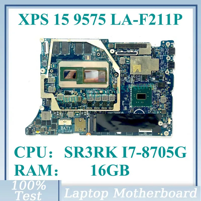 CN-00D6DD 00D6DD CN-0N338G 0N338G لـ Dell XPS 15 9575 اللوحة الأم للكمبيوتر المحمول مع SR3RK I7-8705G CPU RAM 16GB LA-F211P 100% العمل