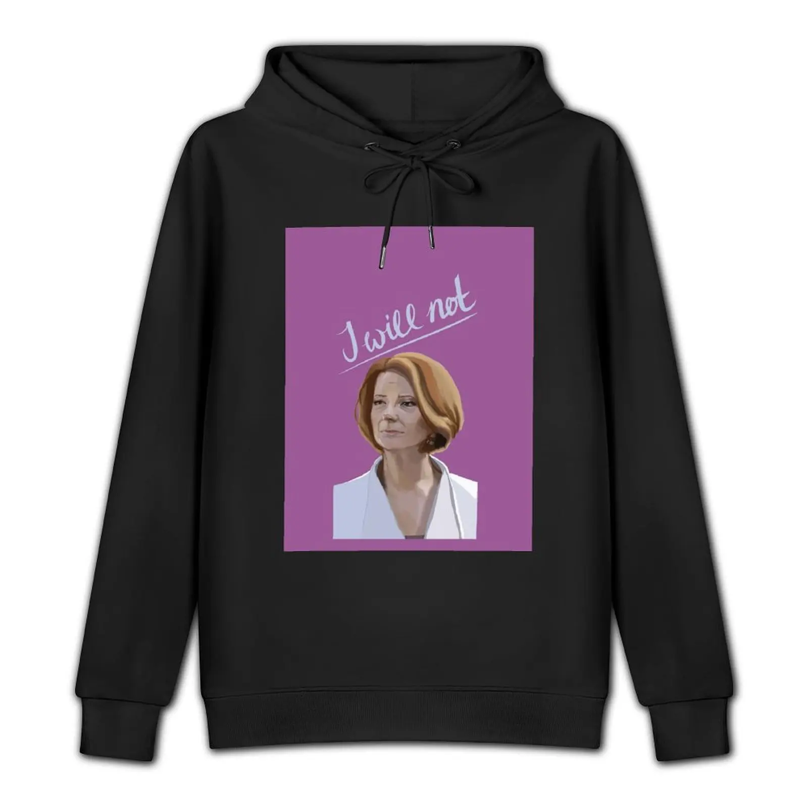 Julia Gillard - I will Not Pullover Hoodie men clothes new in hoodies & sweatshirts