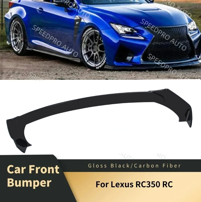 Front Bumper Lip Splitter Spoiler For L-exus RC350 ES350 IS350 Car Diffuser Lower Bumper Body Trim Scratch Protector Black