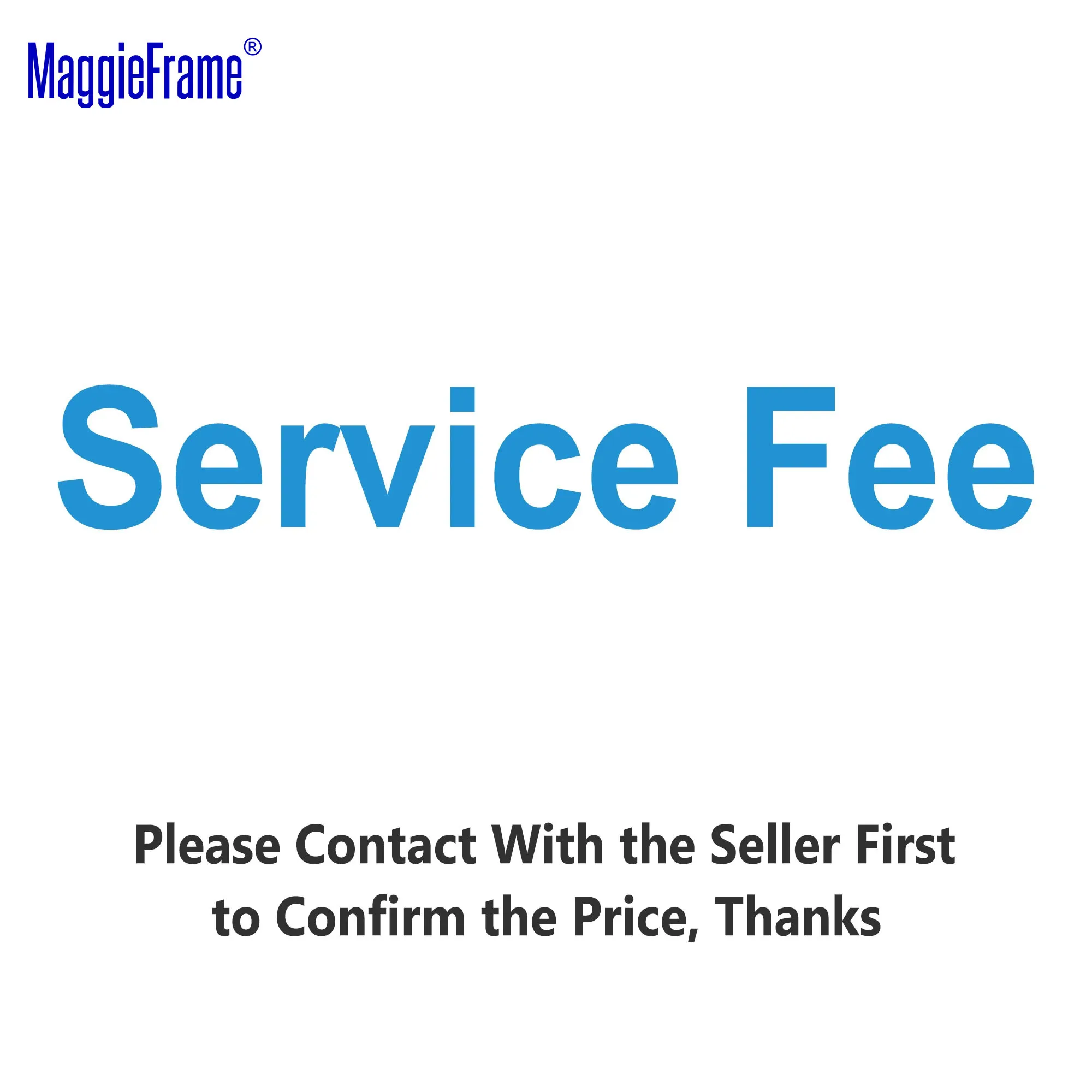 Service Fee (Please Contact with the Seller First to Confirm the Price, Thanks)