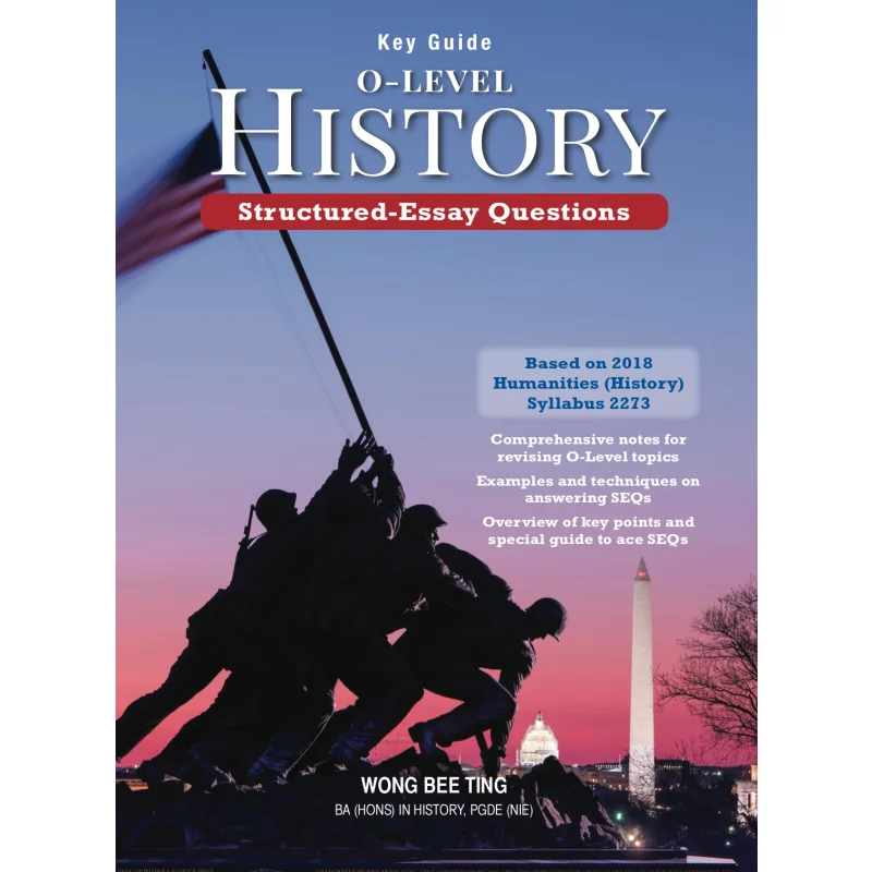 

Key Guide OLevel History StructuredEssay Questions Wong Bee Ting Curriculum Planning And Development 9789811148033 Book