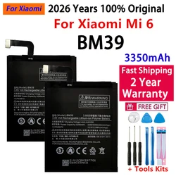2026 Years New 100% Orginal BM39 3350mAh Battery For Xiaomi 6 Mi6 M6 High Quality Phone Replacement Batteries Free Tools